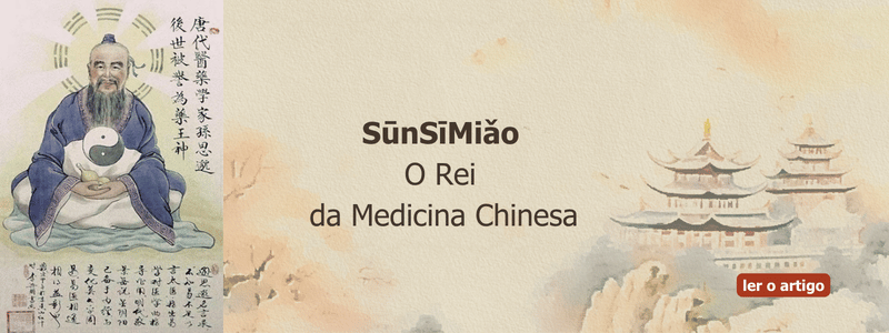 SūnSīMiǎo: O Rei da Medicina Tradicional Chinesa